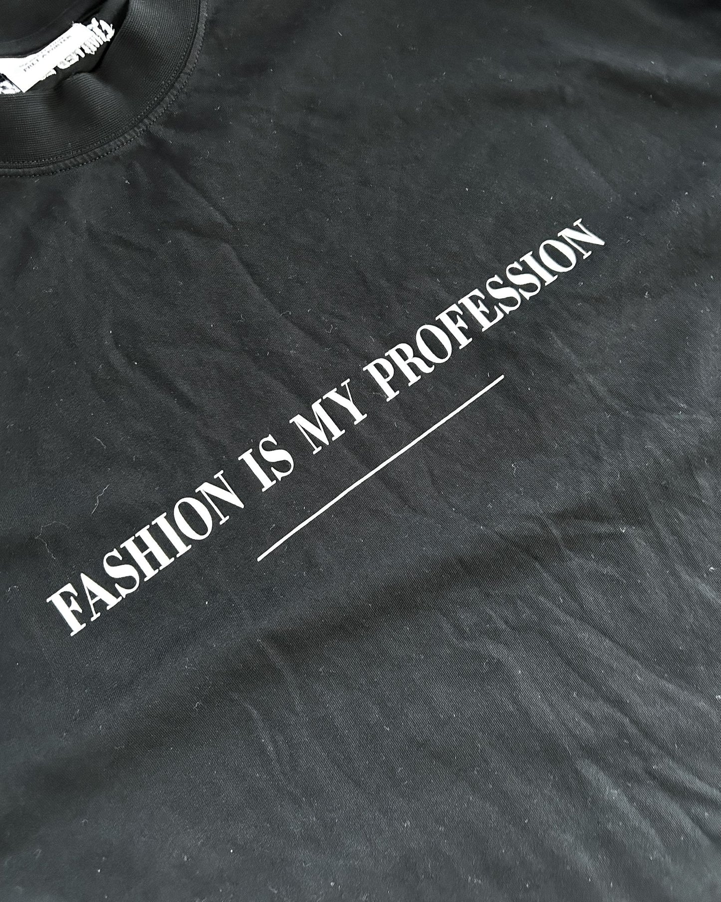 FW21 FASHION IS MY PROFESSION TEE